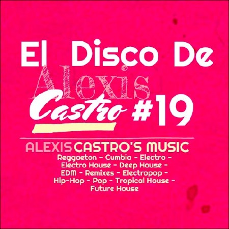 El Disco De Alexis Castro #19 (2016)