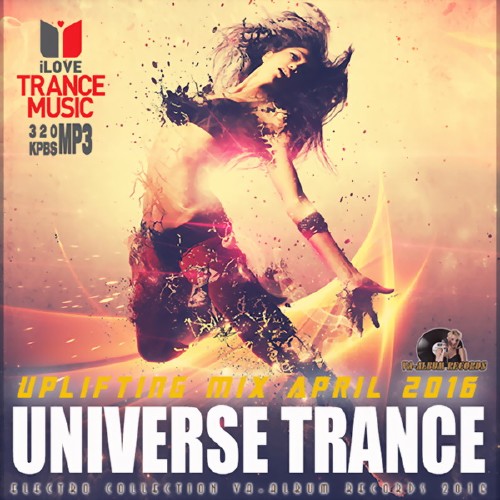 Universe Trance Uplifting Mix April (2016)