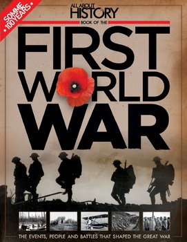 Book Of The First World War 3th Edition (All About History 2016)