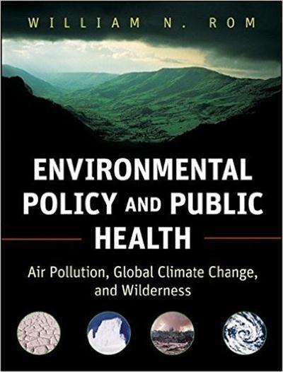 Environmental Policy and Public Health Air Pollution, Global Climate Change, and Wilderness