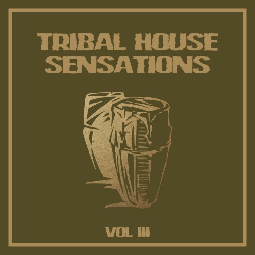Tribal House Sensations, Vol. 3 (2016)