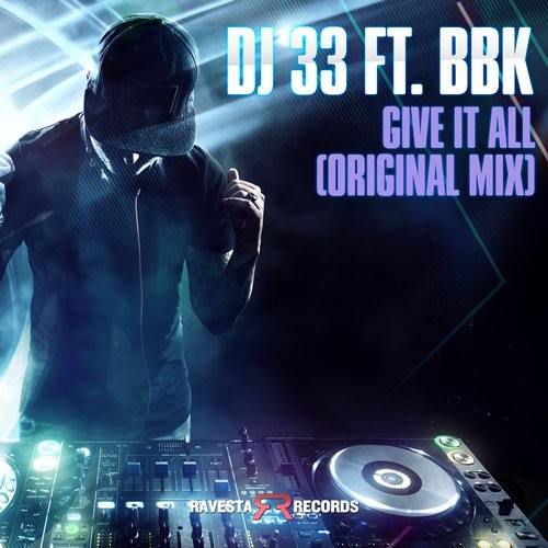 DJ 33, BBK - Give It All (Original Mix).mp3