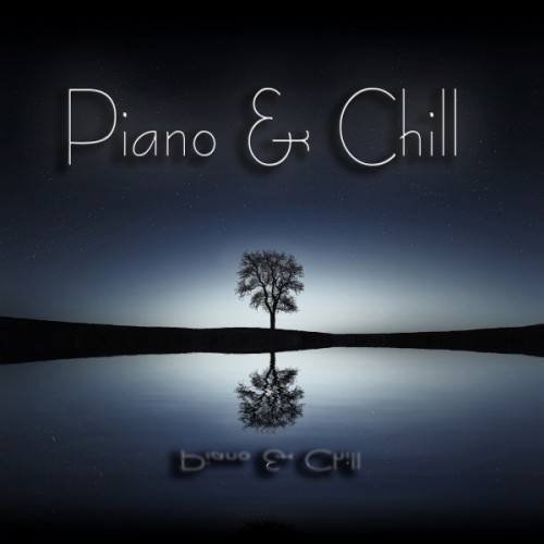 VA - Piano and Chill: Piano for Chillout (2016)