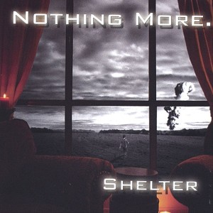 Nothing More - Shelter (2004)