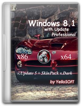 Windows 8.1 with Update Pro (x86&x64) [v.Update 5 + SkinPack v.Dark] by YelloSOFT 