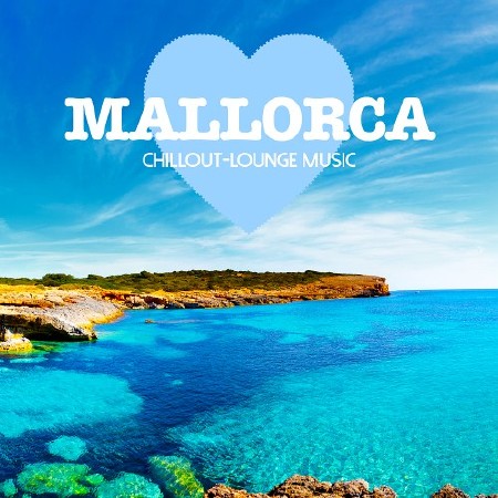 Mallorca Chillout Lounge Music (2016)