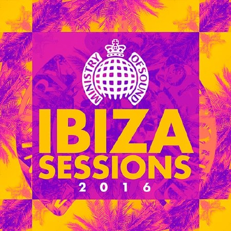 Ibiza Sessions 2016 - Ministry Of Sound (2016)