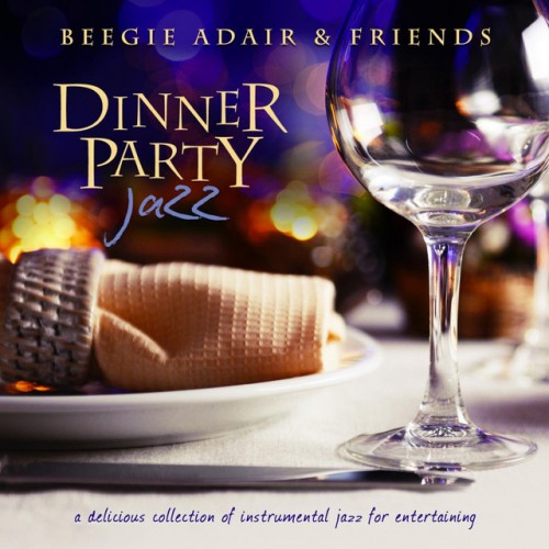 VA - Dinner Party Jazz: A Delicious Collection of Instrumental Jazz for Entertaining (2016)