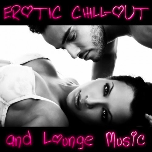 Erotic Chill-Out and Lounge Music (2016)