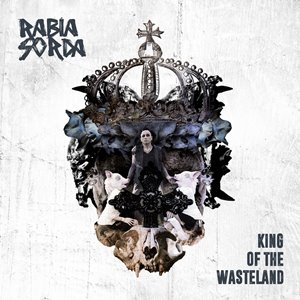 Rabia Sorda -  King Of The Wasteland [EP] (2016)