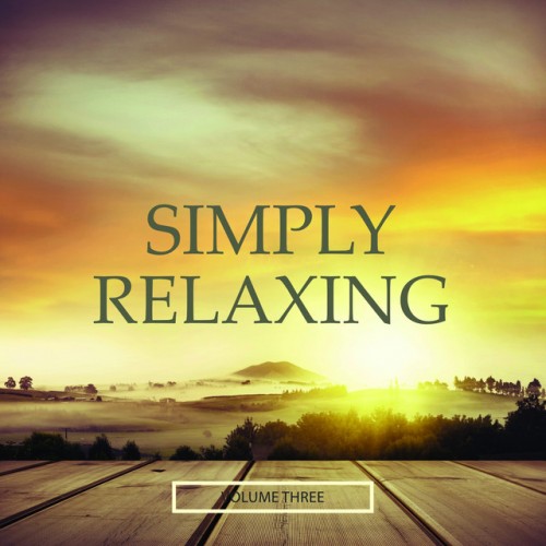 VA - Simply Relaxing Vol.3: Selection Of Finest Chill Out and Ambient (2016)