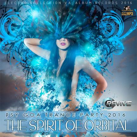 The Spirit Of Orbital: Psy Goa Trance Party (2016) 