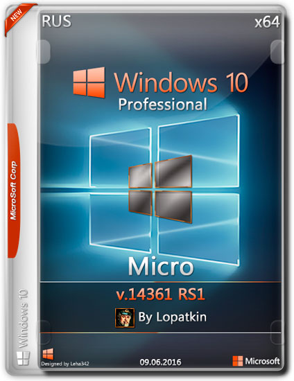 Windows 10 Pro x64 v.14361 RS1 Micro by Lopatkin (RUS/2016)
