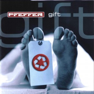 Pfeffer - Gift (2002)