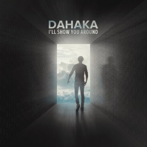 Dahaka - I'll Show You Around [Single] (2016)