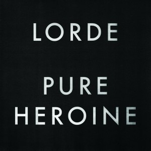 Lorde - Pure Heroine (2013)