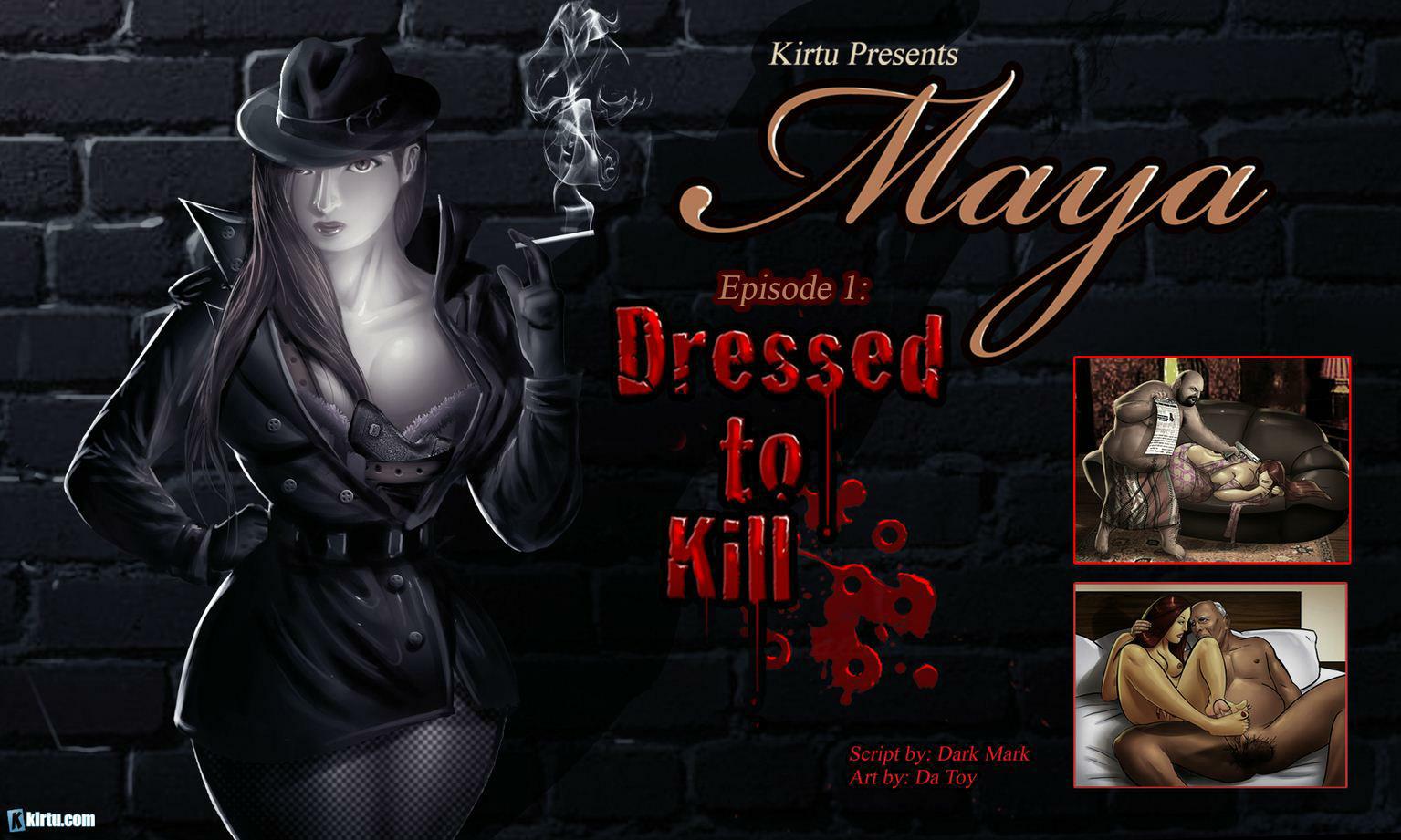 Maya EP 1 Dressed To Kill from Kirtu