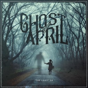 Ghost of April - The Lost [EP] (2016)