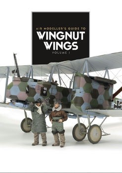 Air Modellers Guide to Wingnut Wings Volume I