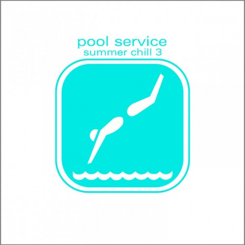VA - Pool Service Summer Chill Vol.3 (2016)