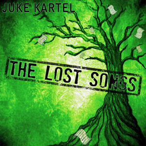 Juke Kartel - The Lost Songs [EP] (2015)