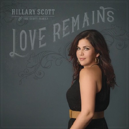 Hillary Scott and The Scott Family - Love Remains (2016) Mp3