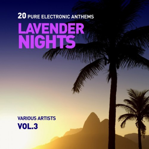 VA - Lavender Nights: 20 Pure Electronic Anthems Vol.3 (2016)