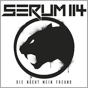 Serum 114 - Die Nacht Mein Freund (2016)
