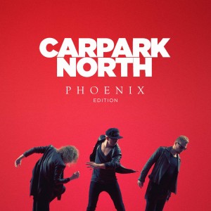 Carpark North - Phoenix (2015)