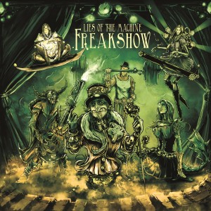 Lies Of The Machine – Freakshow (2016)
