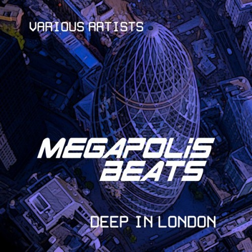 VA - Megapolis Beats: Deep in London Vol.1 (2016)