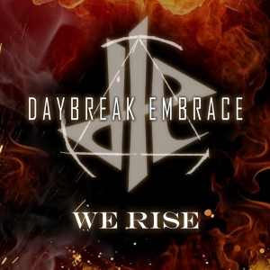 Daybreak Embrace - We Rise (Single) (2016)