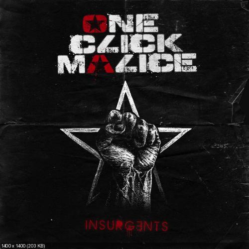 One Click Malice - Insurgents (Single) (2016)