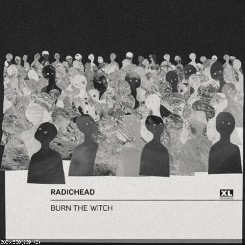 Radiohead - Burn The Witch [Single] (2016)
