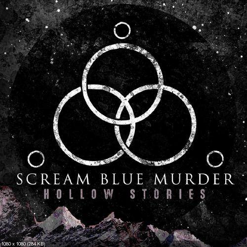 Scream Blue Murder - Hollow Stories (2016)