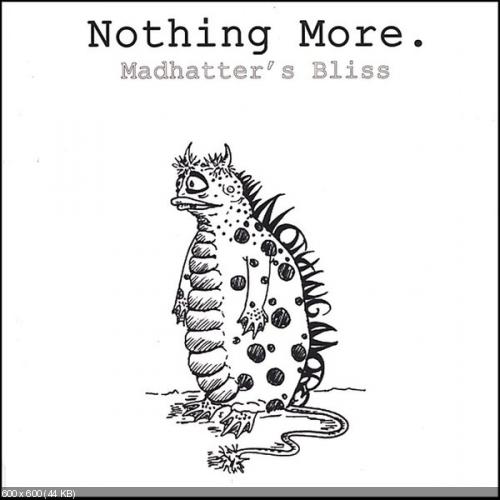 Nothing More - Madhatter's Bliss (EP) (2005)