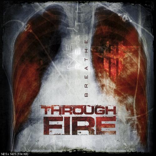 Through Fire  - Breathe (2016)