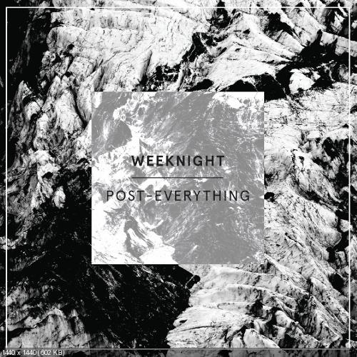Weeknight - Post-Everything (2014)