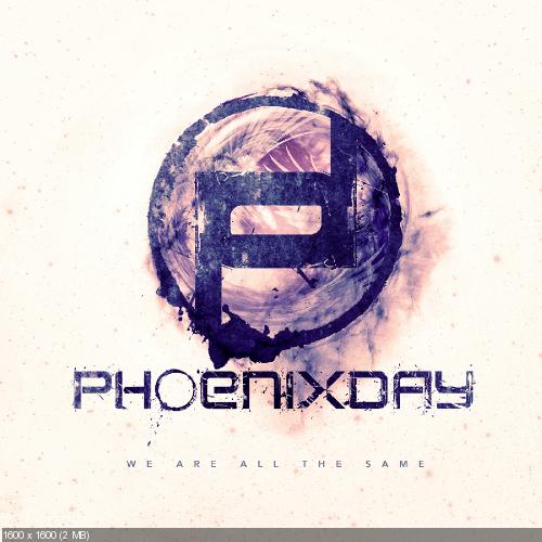 Phoenix Day - We Are All The Same [EP] (2015)