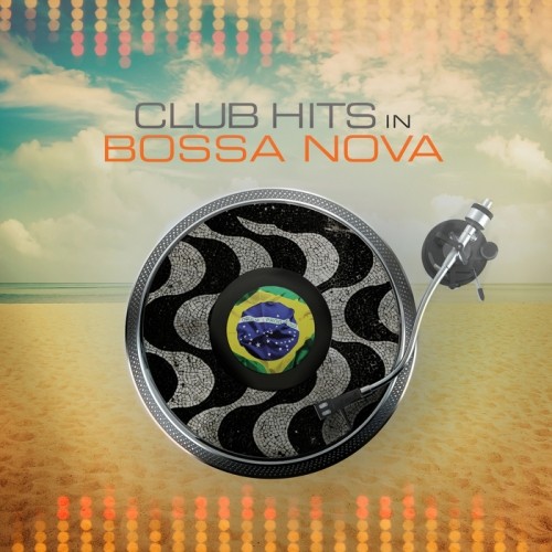 VA - Club Hits In Bossa Nova (2016)