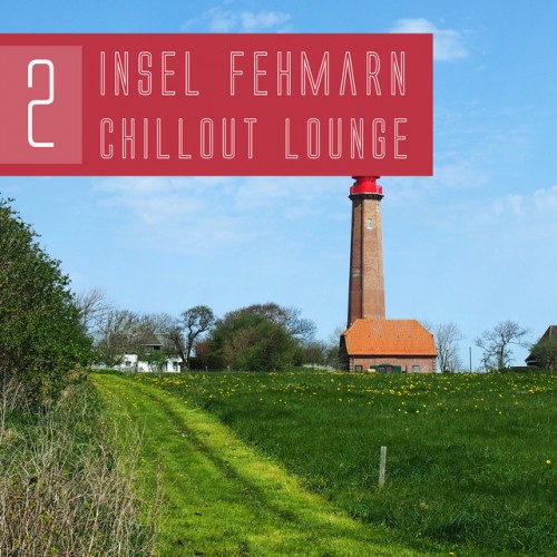 VA - Insel Fehmarn Chillout Lounge Vol.2 (2016)