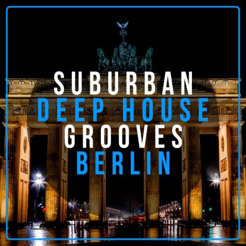 VA - Suburban Deep House Grooves Berlin (2016)