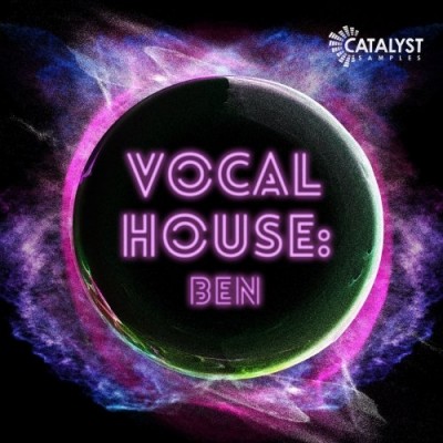 Catalyst Samples - Vocal Pop House: Ben (MIDI, WAV)